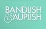 Bandlish and Auplish Dentistry
