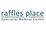 Raffles Place  Specialist Medical Centre